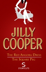 Book cover of The Red Angora Dress/The Square Peg (Storycuts) by Jilly Cooper