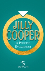 Book cover of A Pressing Engagement (Storycuts) by Jilly Cooper