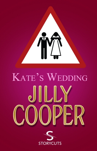 Book cover of Kate’s Wedding (Storycuts) by Jilly Cooper