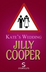 Book cover of Kate’s Wedding (Storycuts) by Jilly Cooper