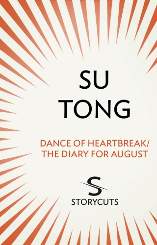 Book cover of Dance of Heartbreak/The Diary for August (Storycuts) by Su Tong