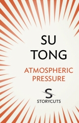 Book cover of Atmospheric Pressure (Storycuts) by Su Tong