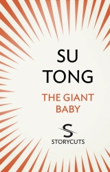 Book cover of The Giant Baby (Storycuts) by Su Tong