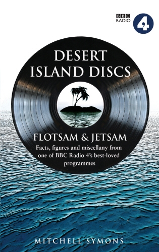 Book cover of Desert Island Discs: Flotsam & Jetsam by Mitchell Symons