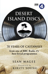 Book cover of Desert Island Discs: 70 Years of Castaways by Sean Magee