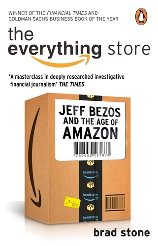 Book cover of The Everything Store: Jeff Bezos and the Age of Amazon by Brad Stone