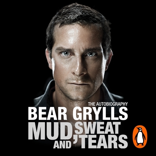 Book cover of Mud, Sweat and Tears by Bear Grylls