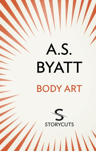 Book cover of Body Art (Storycuts) by A. S. Byatt