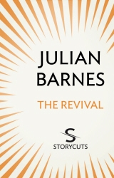 Book cover of The Revival (Storycuts) by Julian Barnes