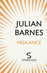 Book cover of Vigilance (Storycuts) by Julian Barnes