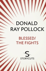 Book cover of Blessed / The Fights (Storycuts) by Donald Ray Pollock