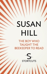 Book cover of The Boy Who Taught The Beekeeper To Read (Storycuts) by Susan Hill