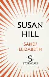 Book cover of Sand / Elizabeth (Storycuts) by Susan Hill