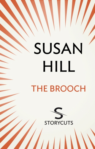 Book cover of The Brooch (Storycuts) by Susan Hill
