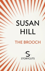 Book cover of The Brooch (Storycuts) by Susan Hill