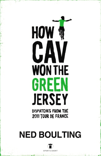 Book cover of How Cav Won the Green Jersey by Ned Boulting