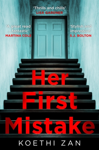 Book cover of Her First Mistake by Koethi Zan