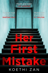 Book cover of Her First Mistake by Koethi Zan