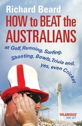 Book cover of How to Beat the Australians by Richard Beard