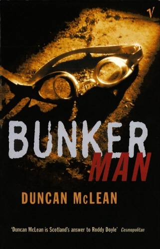 Book cover of Bunker Man by Duncan McLean
