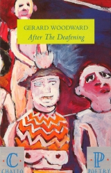 Book cover of After The Deafening by Gerard Woodward