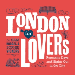 Book cover of London for Lovers by Sam Hodges, Sophie Vickers