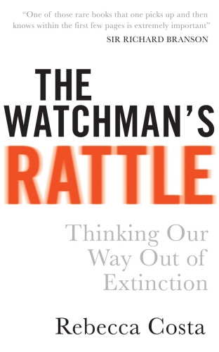 Book cover of The Watchman's Rattle by Rebecca D Costa