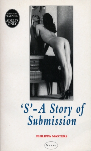 Book cover of 'S' - A Story Of Submission by Philippa Masters