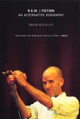 Book cover of R.E.M. Fiction by David Buckley
