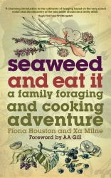 Book cover of Seaweed and Eat It by Xa Milne, Fiona Houston