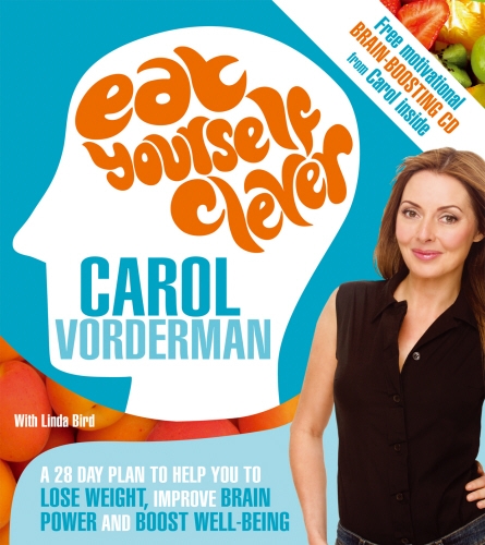 Book cover of Eat Yourself Clever by Carol Vorderman, Linda Bird