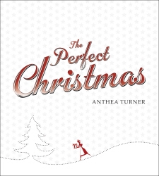 Book cover of The Perfect Christmas by Anthea Turner
