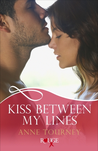 Book cover of Kiss Between My Lines: A Rouge Erotic Romance by Anne Tourney