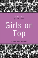 Book cover of Black Lace Quickies: Girls on Top by Emma Hawthorne