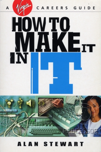 Book cover of How To Make It In IT by Alan Stewart