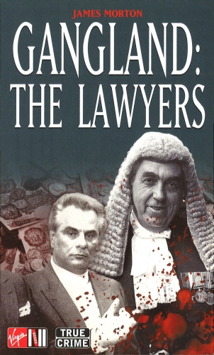 Book cover of Gangland: The Lawyers by James Morton