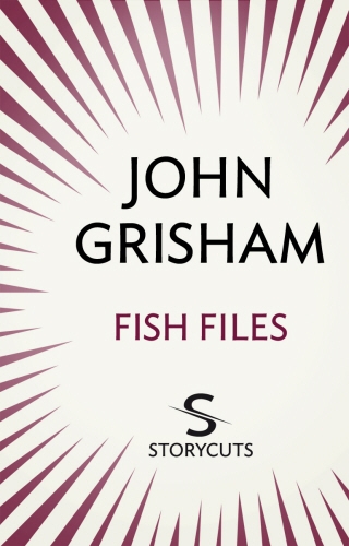 Book cover of Fish Files (Storycuts) by John Grisham