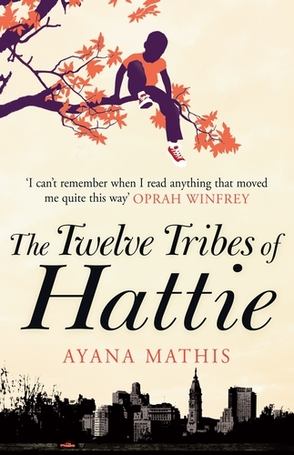 Book cover of The Twelve Tribes of Hattie by Ayana Mathis