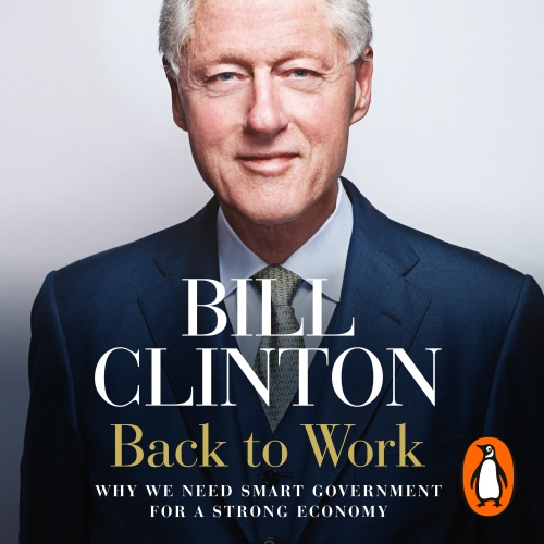 Book cover of Back to Work by President Bill Clinton