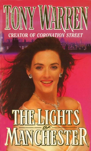 Book cover of The Lights of Manchester by T Warren, Tony Warren MBE