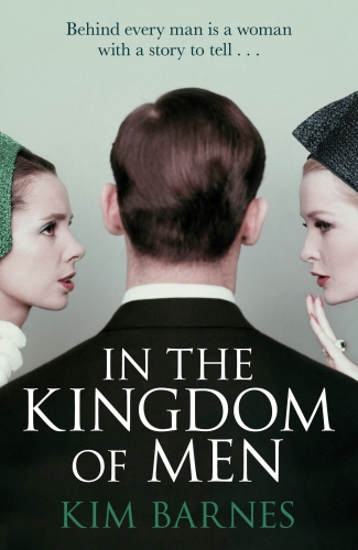 Book cover of In the Kingdom of Men by Kim Barnes