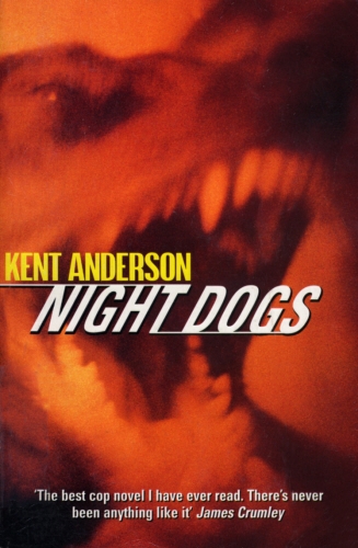 Book cover of Night Dogs by Kent Anderson