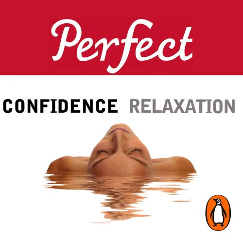 Book cover of Perfect Confidence/Perfect Relaxation by Jan Ferguson, Elaine Van Der Zeil