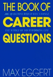 Book cover of The Book Of Career Questions by Max Eggert
