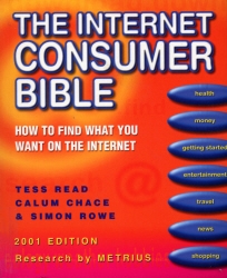 Book cover of The Internet Consumer Bible by Tess Read, Calum Chace, Simon Rowe