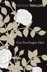 Book cover of Can You Forgive Her? by Anthony Trollope