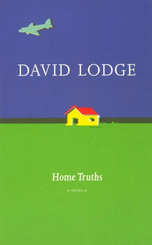 Book cover of Home Truths: a Novella by David Lodge