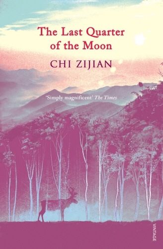 Book cover of The Last Quarter of the Moon by Chi Zijian