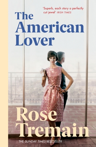 Book cover of The American Lover by Rose Tremain