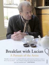 Book cover of Breakfast with Lucian by Geordie Greig